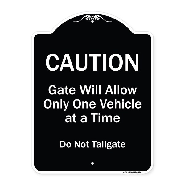 Signmission Designer Series-Caution Gate Will Allow One Vehicle Time Do Not Tail, 24" x 18", BW-1824-9861 A-DES-BW-1824-9861 - main